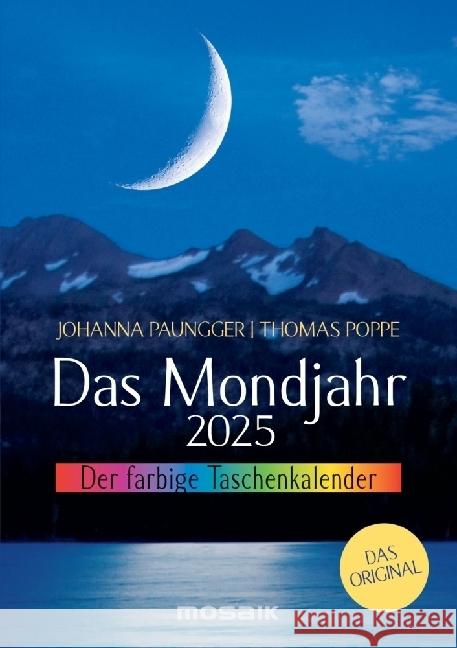 Das Mondjahr 2025 - Der farbige Taschenkalender Paungger, Johanna, Poppe, Thomas 9783442319848 Mosaik