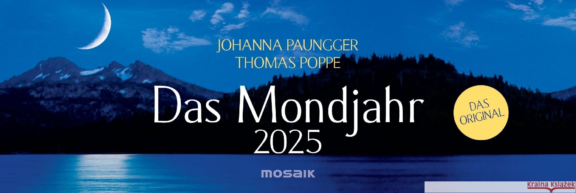 Das Mondjahr 2025 - Wochenkalender Paungger, Johanna, Poppe, Thomas 9783442319879 Mosaik