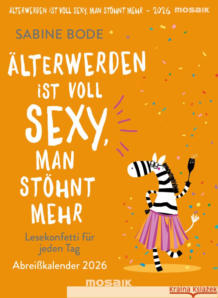 Älterwerden ist voll sexy, man stöhnt mehr 2026 Bode, Sabine 9783442319954