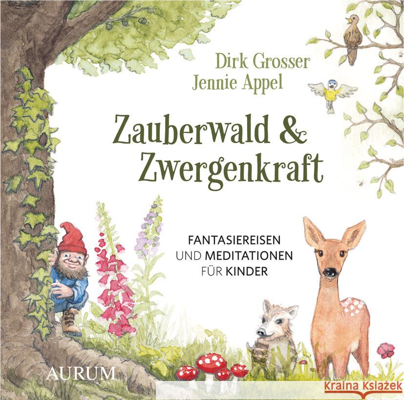 Zauberwald & Zwergenkraft Grosser, Dirk, Appel, Jennie, Appel, Jennie 9783442335923