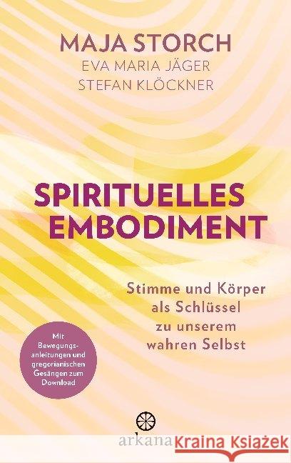 Spirituelles Embodiment Storch, Maja, Jäger, Eva Maria, Klöckner, Stefan 9783442342716