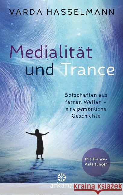 Medialität und Trance Hasselmann, Varda 9783442342723 Arkana