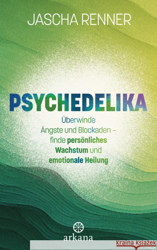 Psychedelika Renner, Jascha 9783442343188 Arkana