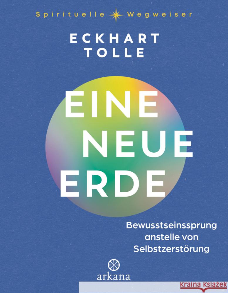 Eine neue Erde Tolle, Eckhart 9783442343270 Arkana