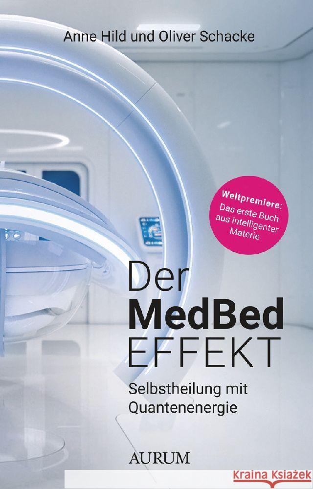 Der MedBed-Effekt Hild, Anne, Schacke, Oliver 9783442345984 Arkana