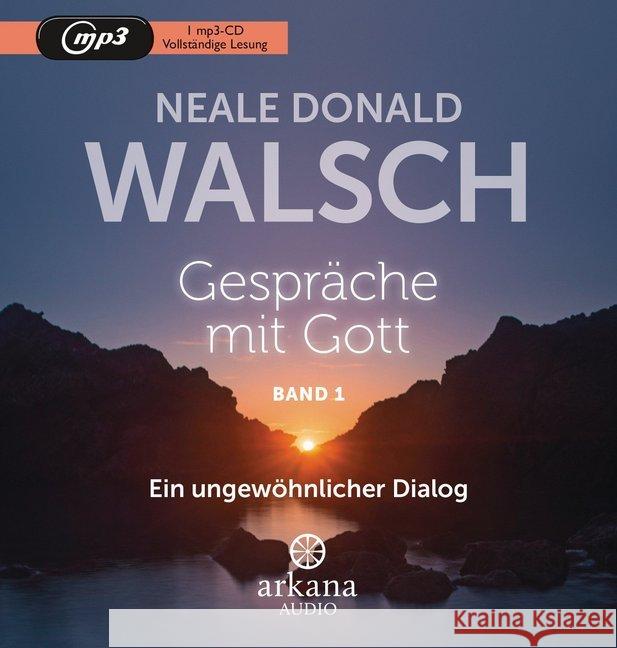 Gespräche mit Gott. Tl.1, 1 MP3-CD : Ein ungewöhnlicher Dialog Walsch, Neale D. 9783442347209