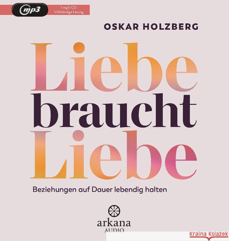 Liebe braucht Liebe Holzberg, Oskar 9783442347698
