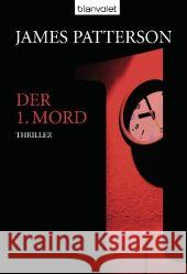 Der 1. Mord : Thriller Patterson, James Petri, Edda  9783442369195 Blanvalet