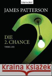 Die 2. Chance : Thriller Patterson, James Petri, Edda  9783442369201 Blanvalet