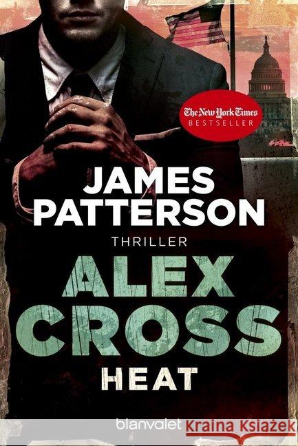 Alex Cross - Heat : Thriller Patterson, James 9783442372638 Blanvalet