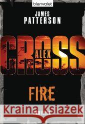 Alex Cross - Fire : Thriller Patterson, James Splinter, Helmut  9783442372669