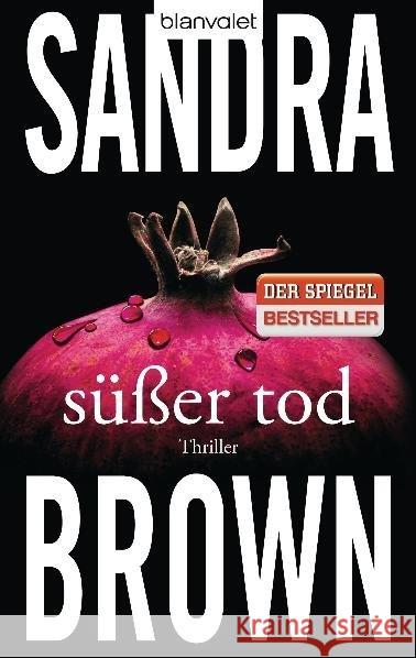 Süßer Tod : Thriller Brown, Sandra 9783442378067 Blanvalet