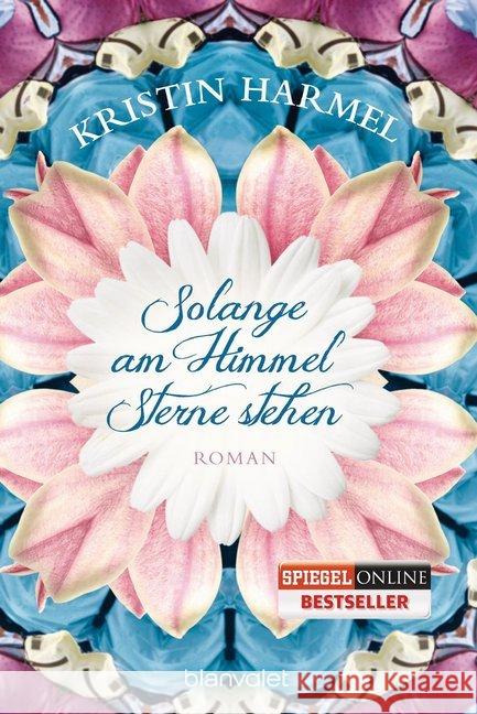 Solange am Himmel Sterne stehen : Roman. Deutsche Erstausgabe Harmel, Kristin 9783442381210