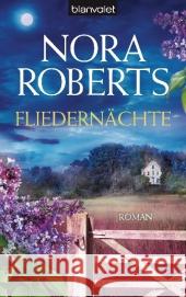 Fliedernächte : Roman. Deutsche Erstausgabe Roberts, Nora 9783442381456 Blanvalet