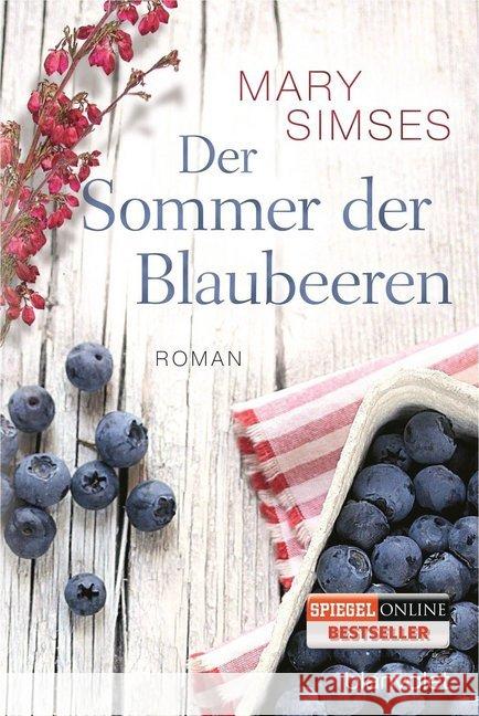 Der Sommer der Blaubeeren : Roman Simses, Mary 9783442382170 Blanvalet