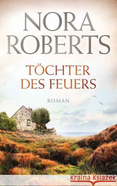 Töchter des Feuers : Roman Roberts, Nora 9783442384129 Blanvalet