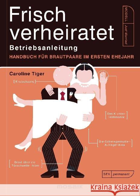 Frisch verheiratet - Betriebsanleitung Tiger, Caroline 9783442393695