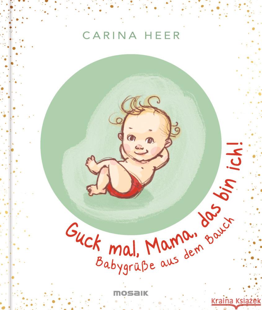 Guck mal, Mama, das bin ich! Heer, Carina 9783442394104 Mosaik