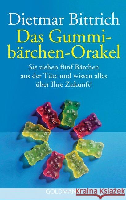 Das Gummibarchen Orakel Dietmar Bittrich 9783442441648 Wilhelm Goldmann Verlag GmbH