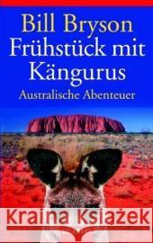 Frühstück mit Kängurus : Australische Abenteuer Bryson, Bill   9783442453795 Goldmann