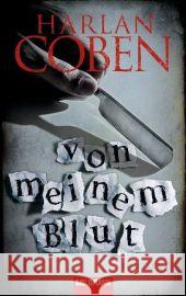 Von meinem Blut : Thriller. Deutsche Erstveröffentlichung Coben, Harlan Kwisinski, Gunnar  9783442472789 Goldmann