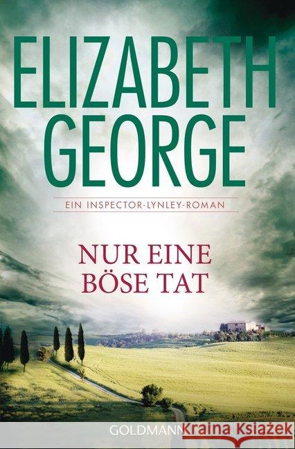 Nur eine böse Tat : Ein Inspector-Lynley-Roman George, Elizabeth 9783442476176 Goldmann