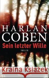 Sein letzter Wille : Thriller. Deutsche Erstveröffentlichung. Myron Bolitar ermittelt Coben, Harlan 9783442476589 Goldmann