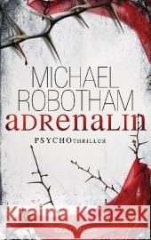 Adrenalin : Psychothriller Robotham, Michael 9783442476718 Goldmann