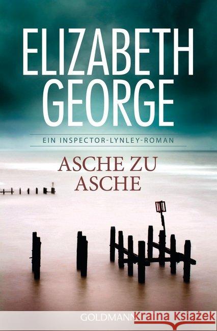 Asche zu Asche : Ein Inspector-Lynley-Roman George, Elizabeth 9783442480630 Goldmann