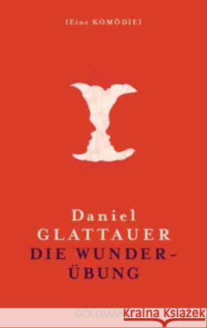 Die Wunderubung Daniel Glattauer 9783442482153 Verlagsgruppe Random House GmbH