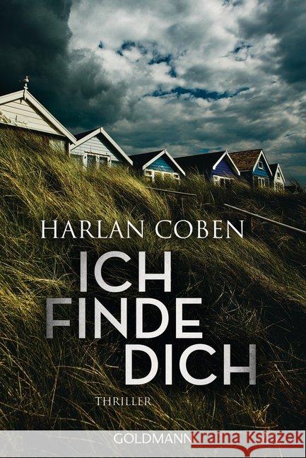 Ich finde dich : Thriller Coben, Harlan 9783442482580 Goldmann