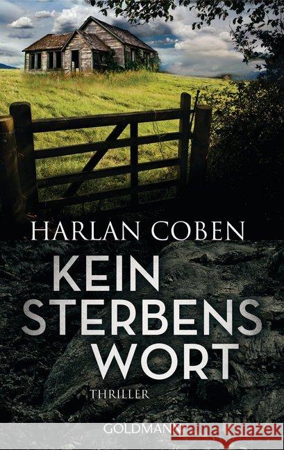 Kein Sterbenswort : Thriller Coben, Harlan 9783442482658 Goldmann