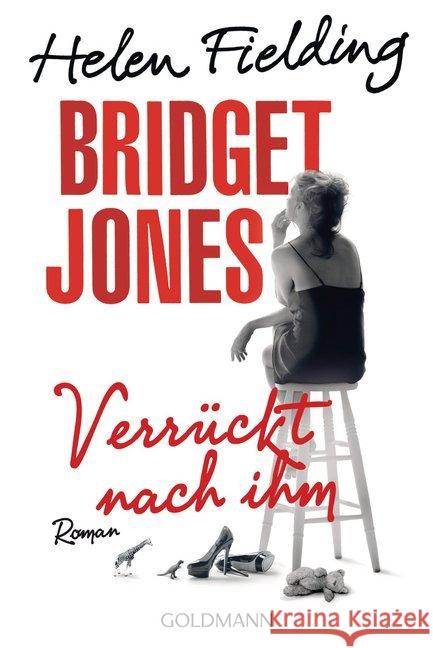 Bridget Jones - Verrückt nach ihm : Roman Fielding, Helen 9783442482672