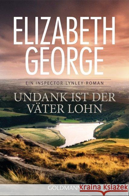 Undank ist der Väter Lohn : Ein Inspector-Lynley-Roman George, Elizabeth 9783442482887 Goldmann