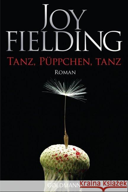 Tanz, Püppchen, tanz : Roman Fielding, Joy 9783442483044 Goldmann