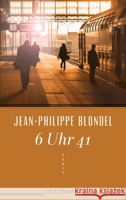 6 Uhr 41 Jean-Philippe Blondel 9783442483747