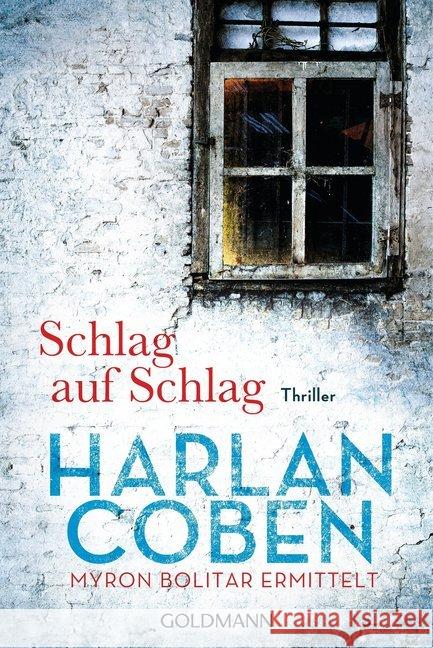 Schlag auf Schlag : Thriller. Myron Bolitar ermittelt Coben, Harlan 9783442484522 Goldmann