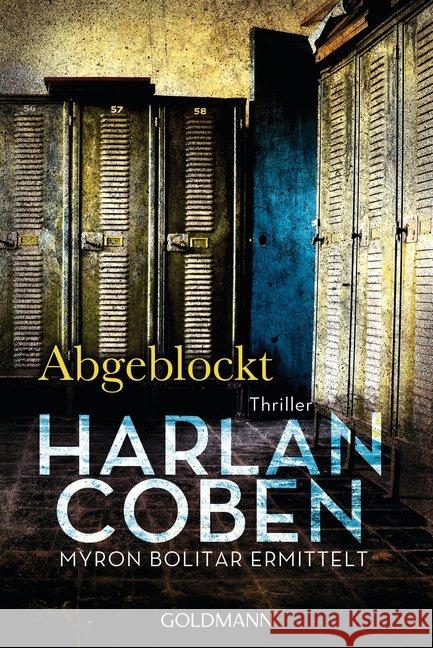 Abgeblockt : Myron Bolitar ermittelt. Thriller Coben, Harlan 9783442484614 Goldmann