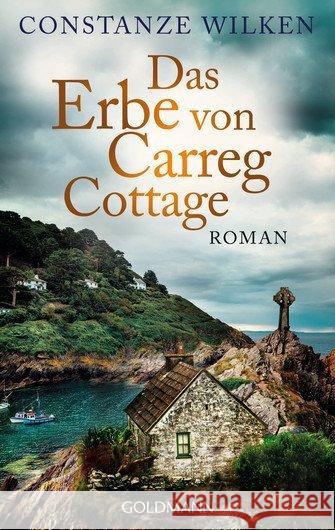 Das Erbe von Carreg Cottage : Roman Wilken, Constanze 9783442484768