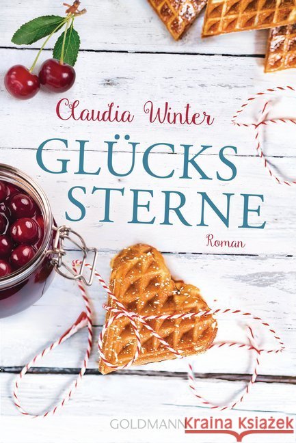 Glückssterne : Roman Winter, Claudia 9783442485437