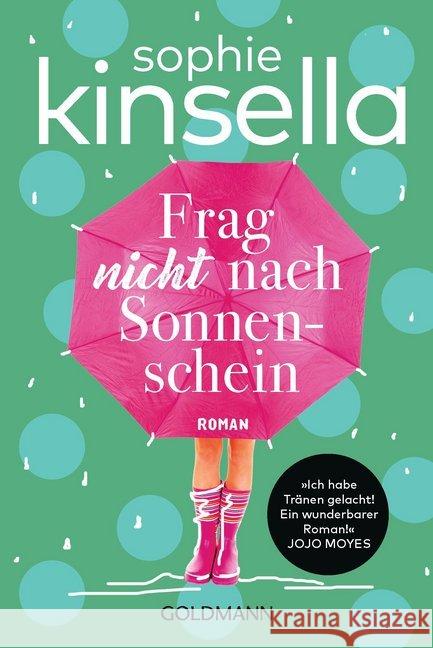 Frag nicht nach Sonnenschein : Roman. Deutsche Erstausgabe Kinsella, Sophie 9783442485505
