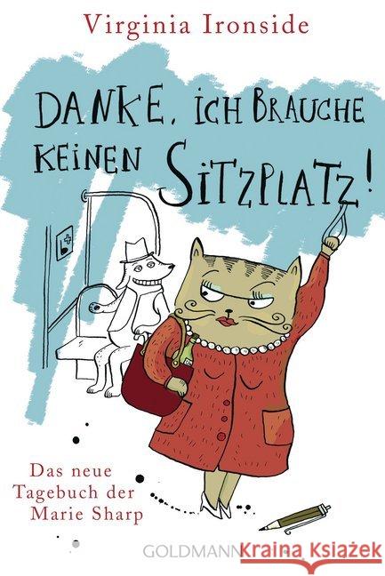 Danke, ich brauche keinen Sitzplatz! : Das neue Tagebuch der Marie Sharp Ironside, Virginia 9783442485994 Goldmann