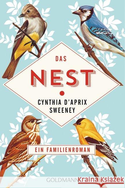 Das Nest : Roman Sweeney, Cynthia D'Aprix 9783442486168 Goldmann