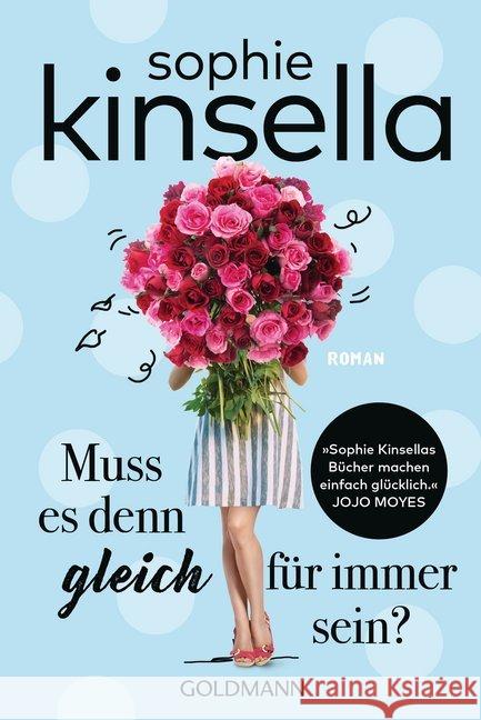 Muss es denn gleich für immer sein? : Roman Kinsella, Sophie 9783442487769