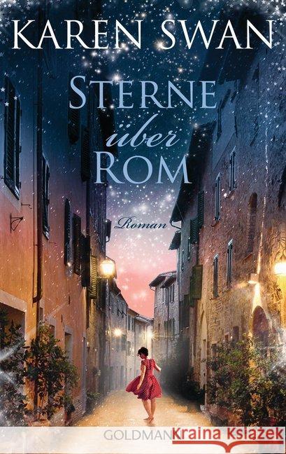 Sterne über Rom : Roman Swan, Karen 9783442487783 Goldmann