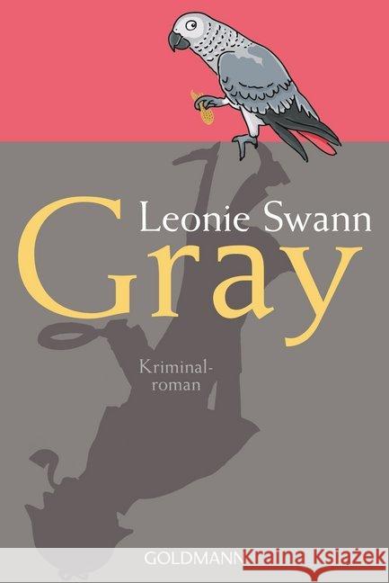 Gray : Kriminalroman Swann, Leonie 9783442488315 Goldmann