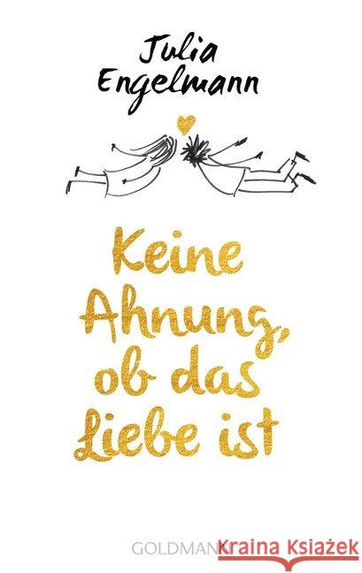 Keine Ahnung, ob das Liebe ist : Poetry Engelmann, Julia 9783442488544