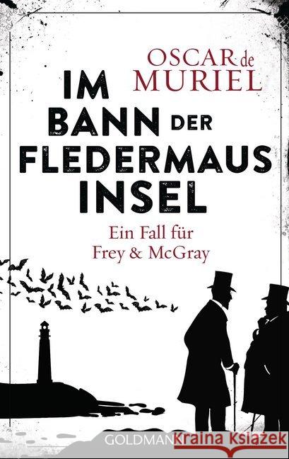 Im Bann der Fledermausinsel : Ein Fall für Frey und McGray Muriel, Oscar de 9783442488872