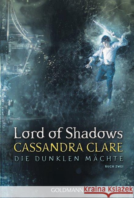 Die dunklen Mächte - Lord of Shadows Clare, Cassandra 9783442489008 Goldmann