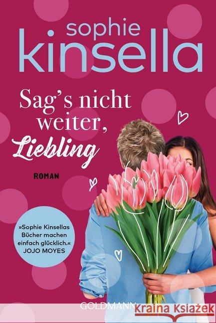 Sag's nicht weiter, Liebling : Roman Kinsella, Sophie 9783442489350